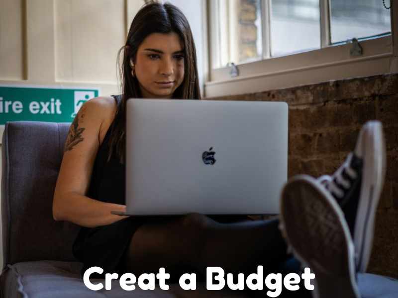 Create a Budget and Stick to It.